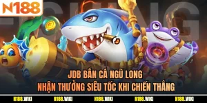 JDB Bắn Cá Ngũ Long - Nhận Thưởng Siêu Tốc Khi Chiến Thắng